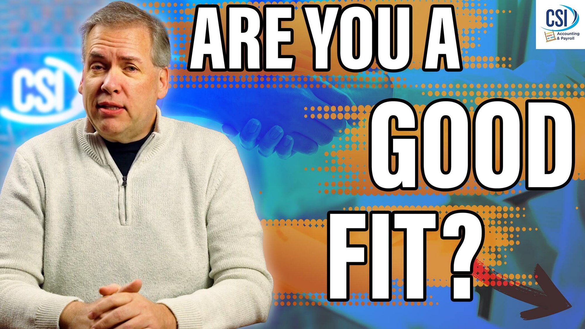 Are You a Good Fit for CSI?