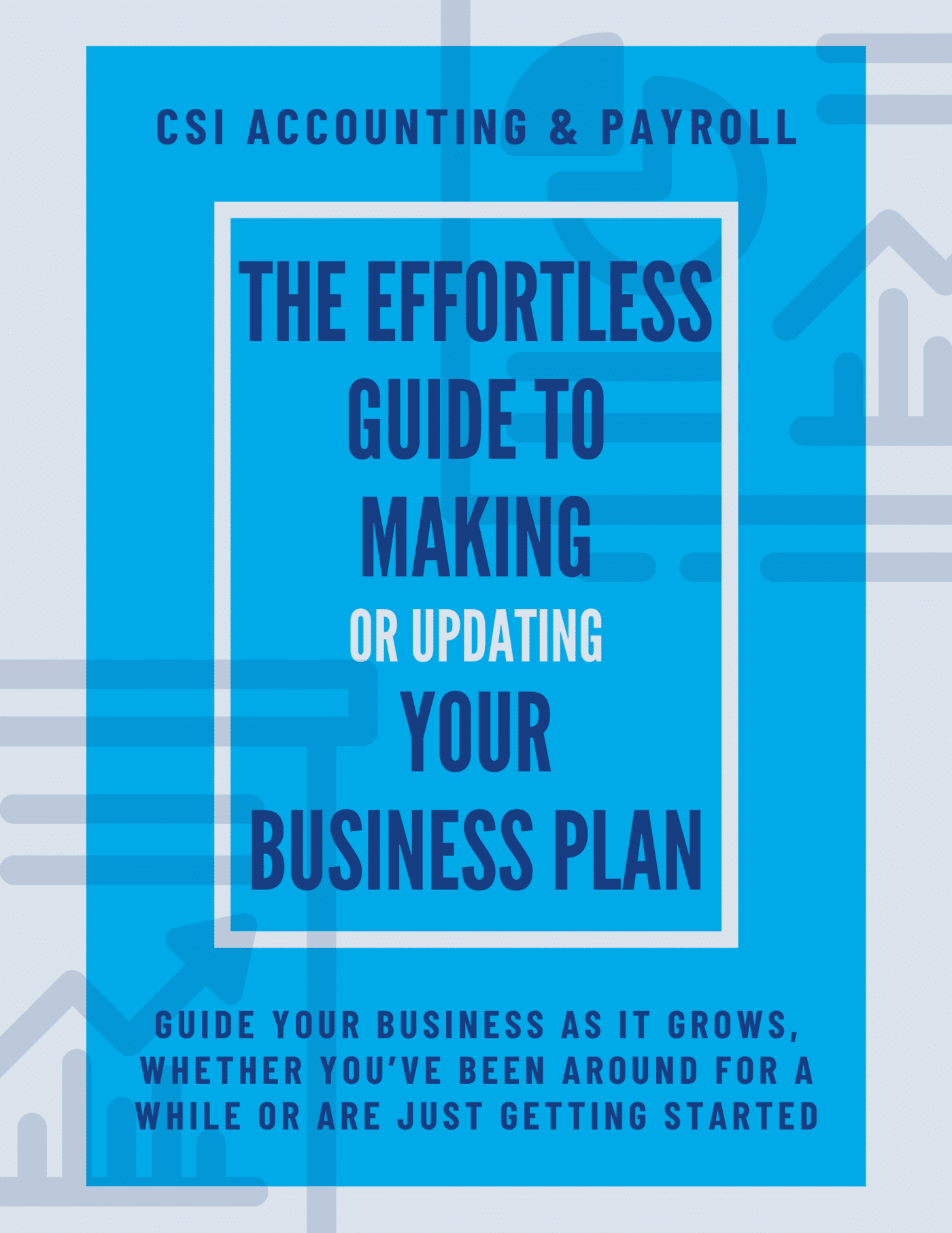 The Effortless Guide to Making (or Updating) Your Business Plan
