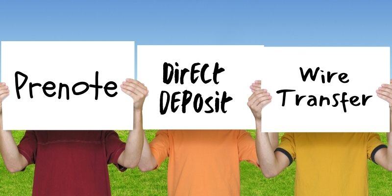 Prenote vs. Direct Deposit vs. Wire Transfer: What’s the Difference?